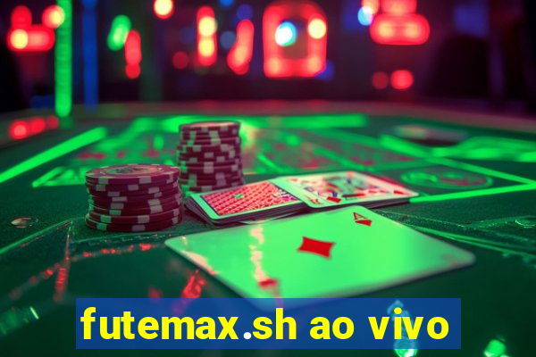 futemax.sh ao vivo